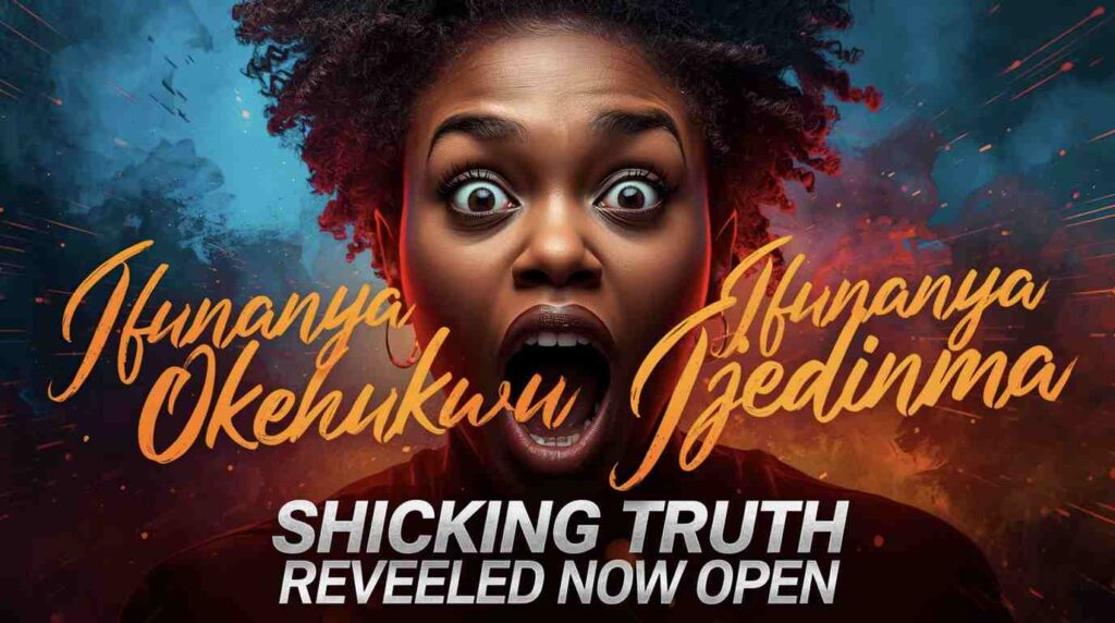 ifunanya okechukwu ijedinma shocking truth revealed now open ifunanya okechukwu ijedinma search trend meaning, origin, and truth behind rising online popularity and identity confusion explained